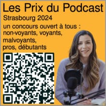 Les Prix du Podcast - Strasbourg 2024 une podcasteuse et un qrcode pour s'inscrire